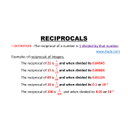 Reciprocal of integers:Reciprocal is the number divided by one. Examples on the reciprocals of intergers and fractions.